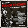 Immortal Randy Rhoads- The Ultimate Tribute